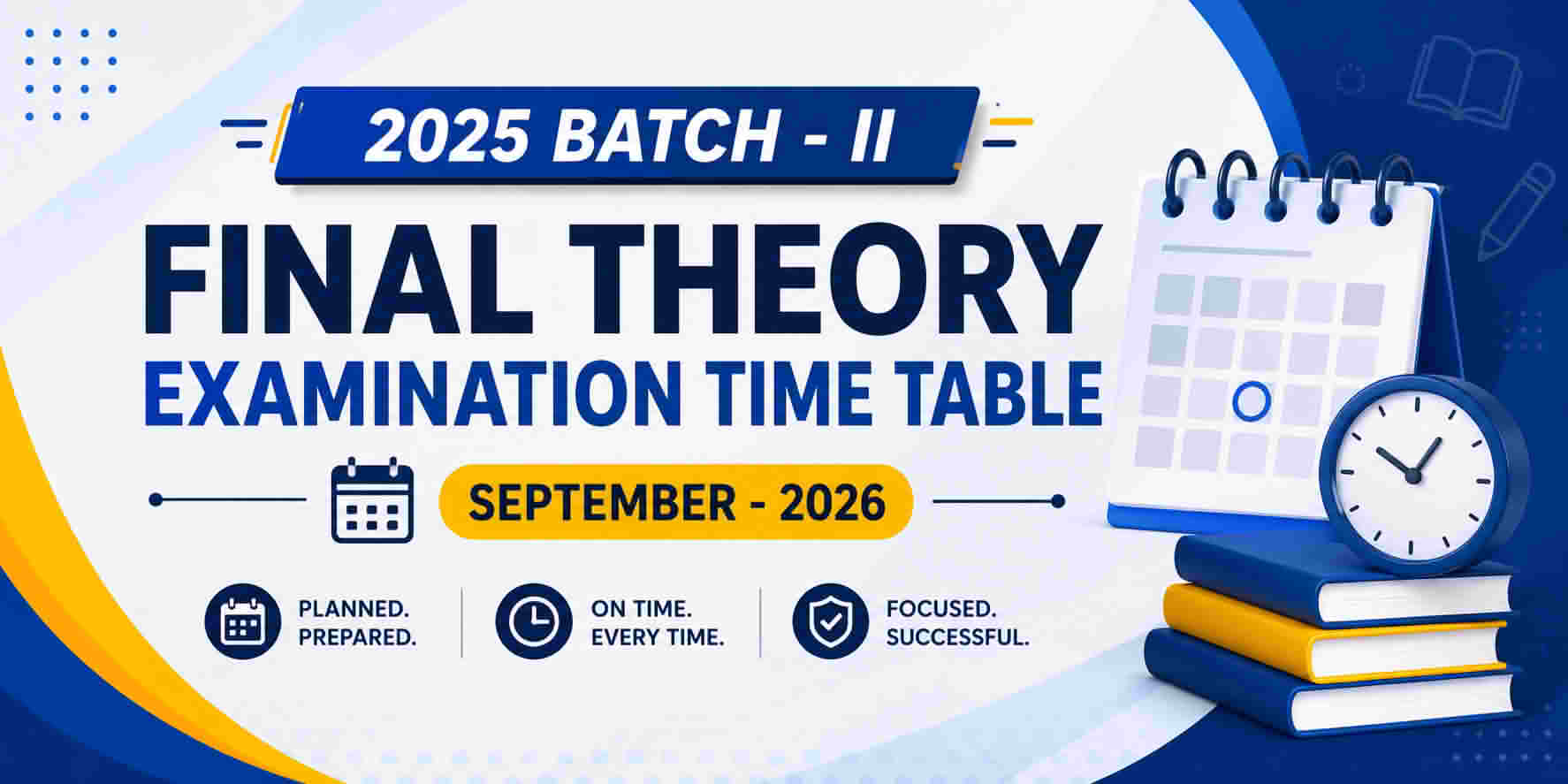 2025 batch - II Final Theory Examination Time Table, September - 2026 